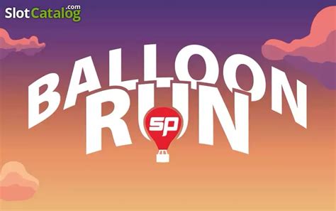 balloon run slot|Balloon Run Game ᐈ Game Info + Where to play .